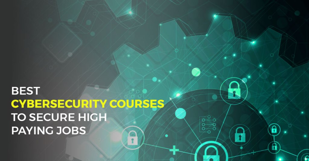 best-cybersecurity-courses-to-secure-high-paying-jobs